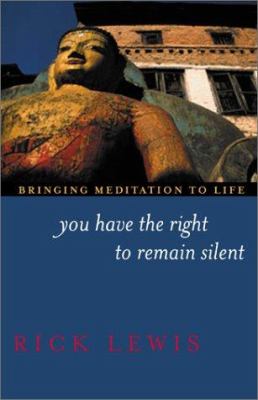 Rick Lewis You Have the Right to Remain Silent (Paperback)