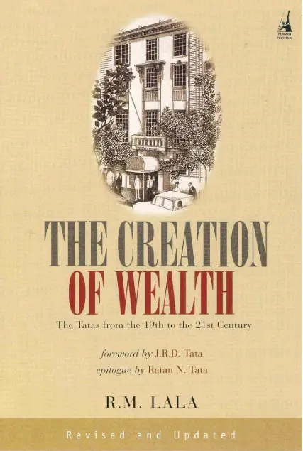 The Creation of Wealth: the Tatas from the 19th to the 21st Century