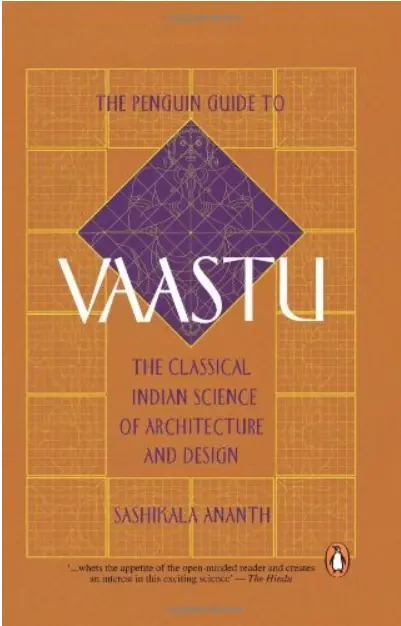 Penguin Guide to Vaastu: the Classical Indian Science of Architecture and Design
