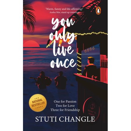 You Only Live Once: One for Passion Two for Love Three for Friendship Paperback – 31 January 2021