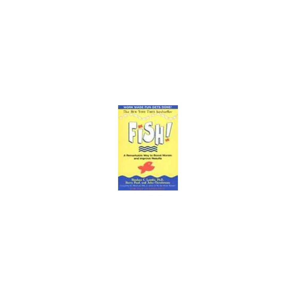 Fish a Remarkable Way to Boost Morale and Improve Results