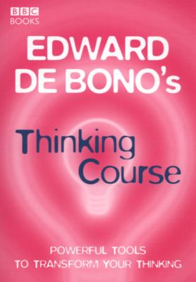 Edward De Bono's Thinking Course
