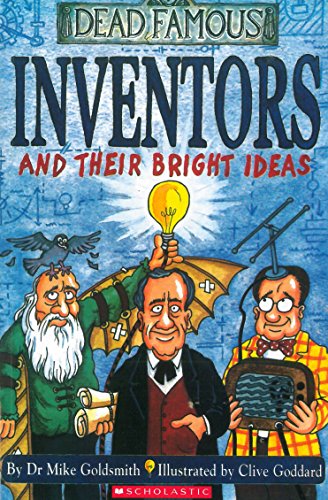 Inventors and Their Bright Ideas by Mike Goldsmith