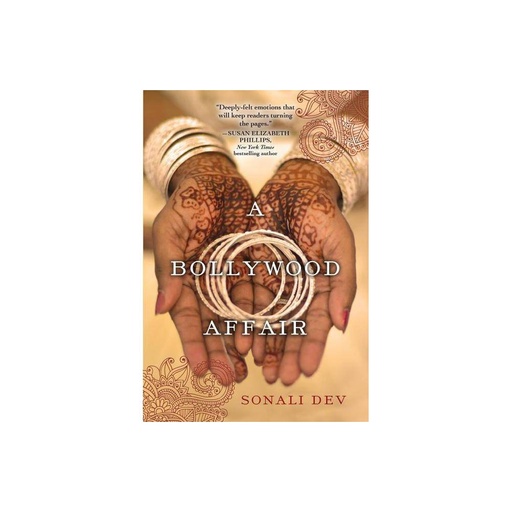 A Bollywood Affair : a Heartfelt and Romantic Novel of Modern India by Sonali Dev