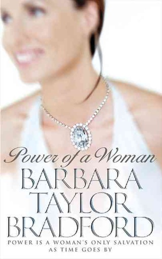 Power of a Woman by Barbara Taylor Bradford