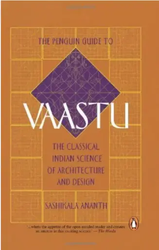 Penguin Guide to Vaastu: the Classical Indian Science of Architecture and Design