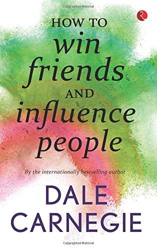 How to Win Friends and Influence People