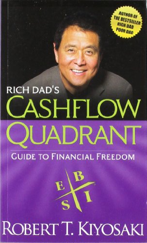 Rich Dad's Cashflow Quadrant: Guide to Financial Freedom by Robert T. Kiyosaki - Non Fiction - Paperback