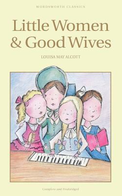 Little Women & Good Wives (Wordsworth Children's Classics)