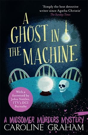 Ghost in the Machine : a Midsomer Murders Mystery 7