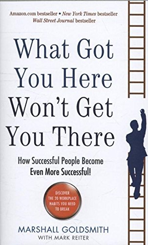 What Got You Here Wont Get You