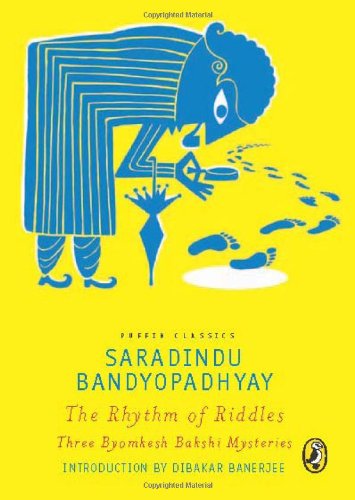 Puffin Classics: the Rhythm of Riddles Three Byomkesh Bakshi Mysteries