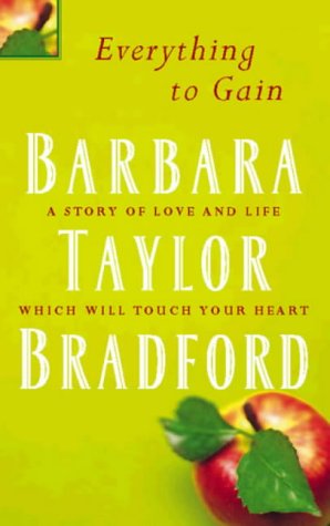 Everything to Gain by Barbara Taylor Bradford